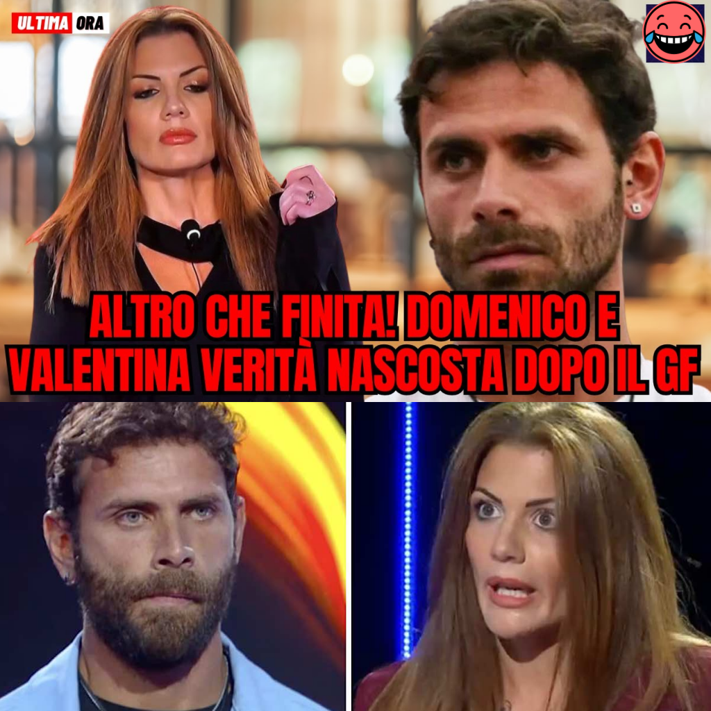 Altro che finita! Domenico e Valentina, dopo il GF emerge una veritร nascosta che nessuno voleva rivelare: tra messaggi segreti, incontri lontano dai riflettori e una storia che potrebbe non essere mai davvero finita